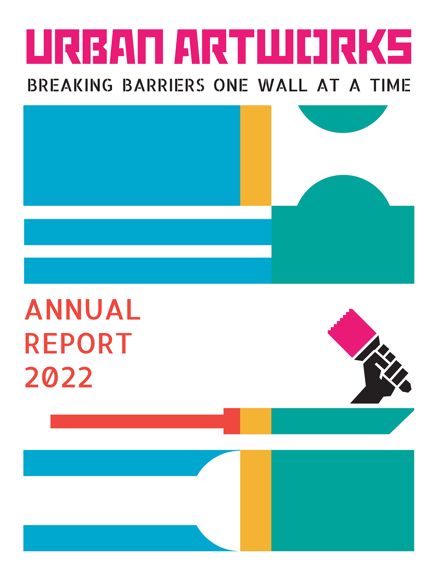 Urban ArtWorks Breaking Barriers One Wall at a Time, Annual Report 2022
